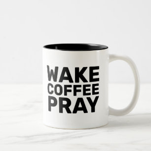 KAFFEE-PRAY-TASSE geweckt, CHRISTLICHE TASSE