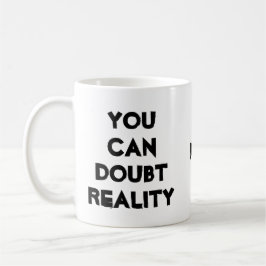 Kaffee, Realität und Zweifel Witz Kaffeetasse