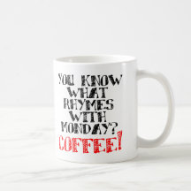 Kaffee reimt sich auf Montag Lustiger Becher oder