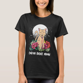 Kaffee richtig Katze   Kätzchen Humor Kaffee   1 T-Shirt