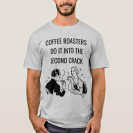 Kaffee Roasters Innuendo Pun T - Shirt
