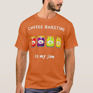 Kaffee Roasting ist mein Liebling Hobby Funny Sla T-Shirt