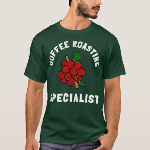 Kaffee Röster und Kaffee Rösten Barista Arabica T-Shirt