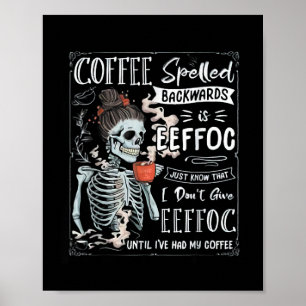 Kaffee rückwärts geschrieben ist Eeffoc Funny Skel Poster