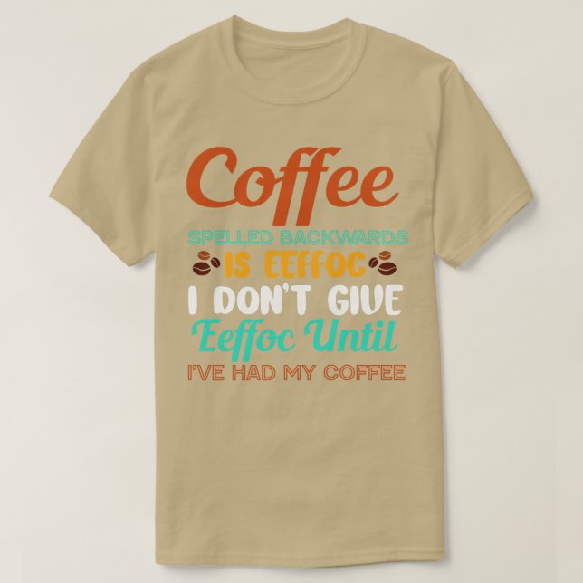 Kaffee rückwärts ist Eeffoc nicht geben Eeffoc Spa T-Shirt (Design vorne)