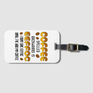 Kaffee rückwärts Kaffeeliebhaber Gepäckanhänger