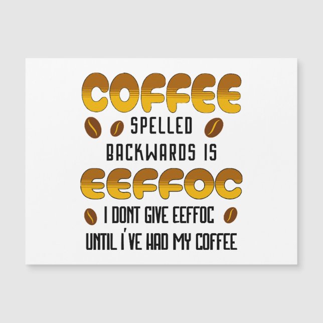 Kaffee rückwärts Kaffeeliebhaber Magnetkarte (Vorderseite)