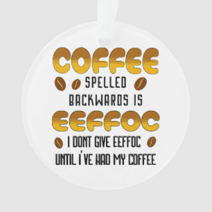 Kaffee rückwärts Kaffeeliebhaber Ornament