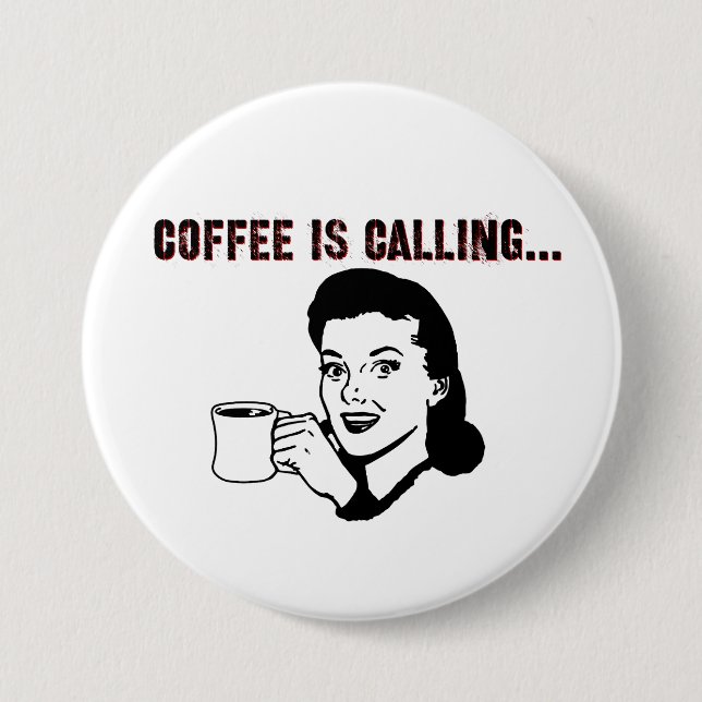 Kaffee ruft. button (Vorderseite)