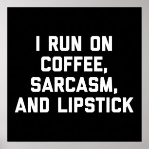 Kaffee, Sarcasm und Lipstick - Funny Quote Poster