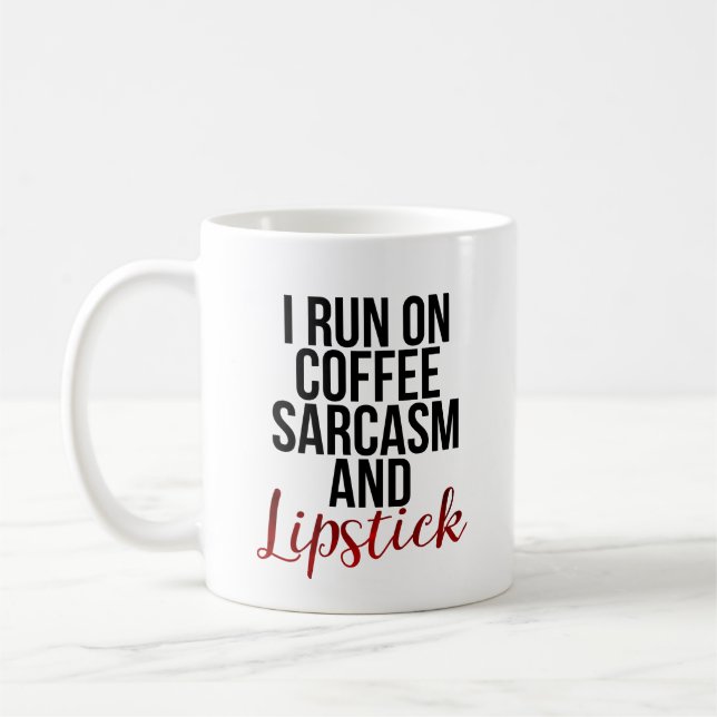 Kaffee-Sarkasmus u. Lippenstift Tasse (Links)