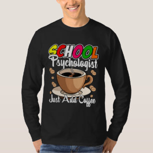 Kaffee Schulpsychologe Psychologie Lehrer Grafik T-Shirt