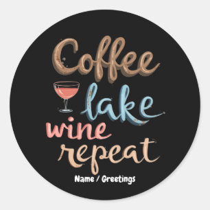 Kaffee, See, Wein, Wiederholen Lustiger Urlaubsspr Runder Aufkleber