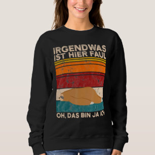 Kaffee-Sloth ist etwas hier Faul Oh Das Bin Ja Sweatshirt