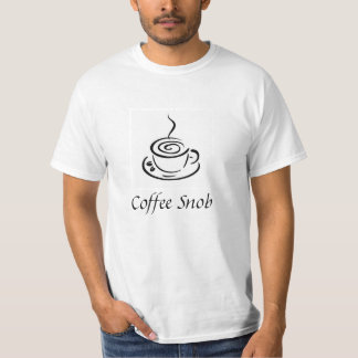 Kaffee-Snob T-Shirt