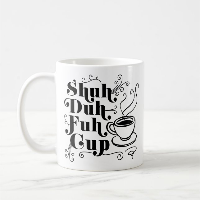 Kaffee-Spaß | Niedlicher Duh-Fuh-Cup Punny Kaffeetasse (Links)