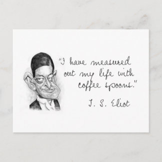 Kaffee Sprichworte von T. S. Eliot Postkarte