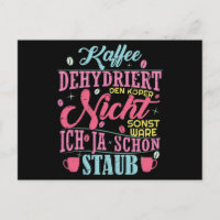 Kaffee Spruch / Kaffee dehydæden Körper nicht