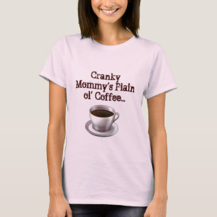 Kaffee-T - Shirt das ol der Cranky Mama schlichter