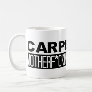KAFFEE-TASSE: Carpe dieses Motherf*cking Diem Tasse