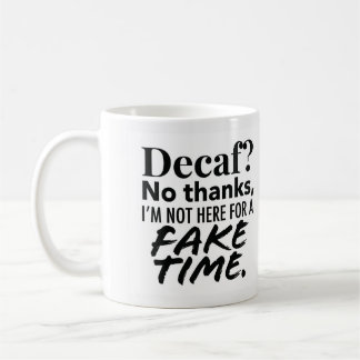 Kaffee-Tasse 'Kaffee ohne Koffein ist gefälschte Z Kaffeetasse