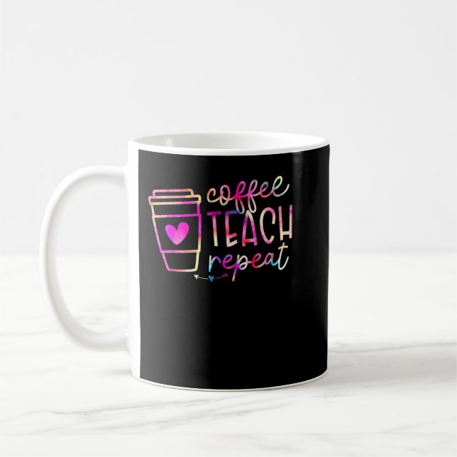 Kaffee Teach Repeat Lehrer Wertschätzung Coffe Lov Kaffeetasse (Links)