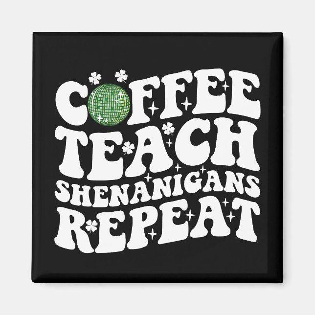 Kaffee Teach Shenanigans Wiederholen Disco Ball Le Magnet (Vorne)