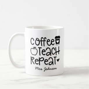 Kaffee Teach Wiederholen Funny Teacher Wertschätz Kaffeetasse