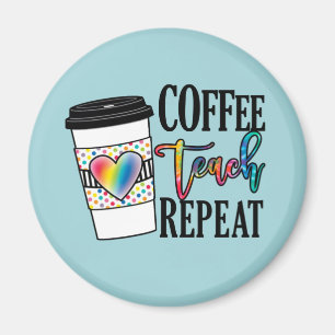 Kaffee, Teach, wiederholen Magnet