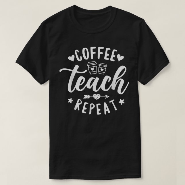 Kaffee-Teach-Wiederholung, Teacher-Kaffee T-Shirt (Design vorne)