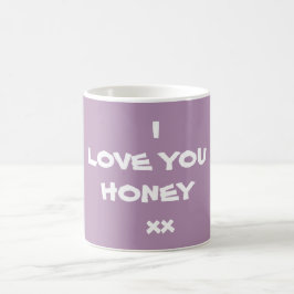 Kaffee Tee Getränke Tasse mit I LIEBE YOU HONEY xx