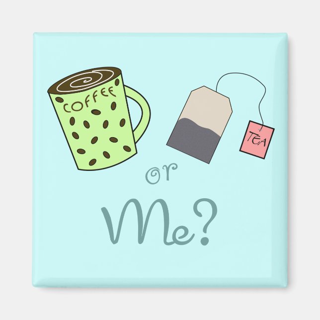 Kaffee, Tee oder ich? Magnet (Vorne)