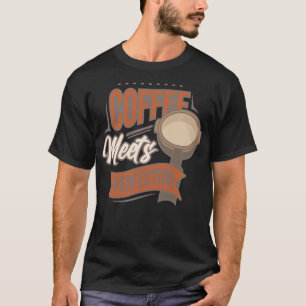 Kaffee trifft Perfektion Kaffebohnenliebhaber Humo T-Shirt
