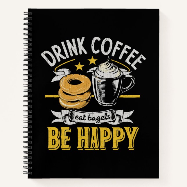 Kaffee trinken Bagels ist glücklich Notizbuch (Vorderseite)