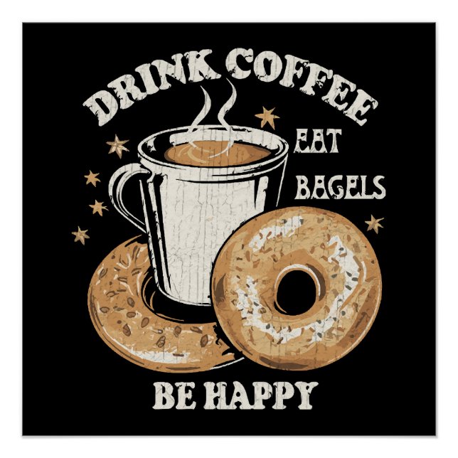 Kaffee trinken Bagels ist glücklich Poster (Vorderseite)