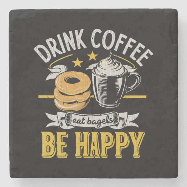 Kaffee trinken Bagels ist glücklich Steinuntersetzer (Vorderseite)