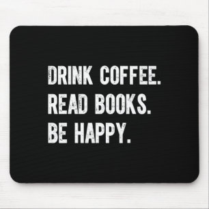 Kaffee trinken Bücher lesen glücklich sein lustige Mousepad