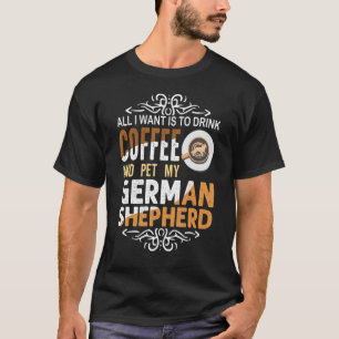 Kaffee trinken mein Deutscher Schäferkaffee T-Shirt