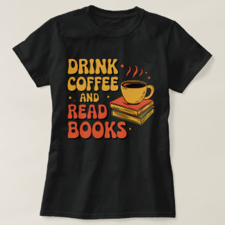 Kaffee trinken und Bücher lesen T-Shirt