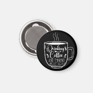 Kaffee trinken und denken Geburtstagsmahl Cool Magnet