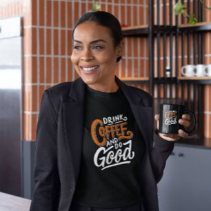 Kaffee trinken und gute Kaffeeliebhaber machen T-Shirt