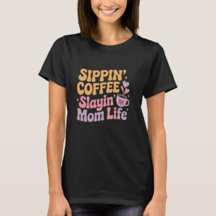 Kaffee Trinken und Mama-Leben Erobern Süßes Pastel T-Shirt