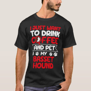 Kaffee trinken und meinen Hunde Humor im Basset-Ho T-Shirt
