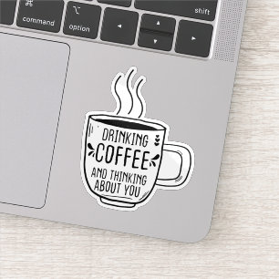 Kaffee Trinken Und Nachdenken Kaffeeliebhaber Lust Aufkleber