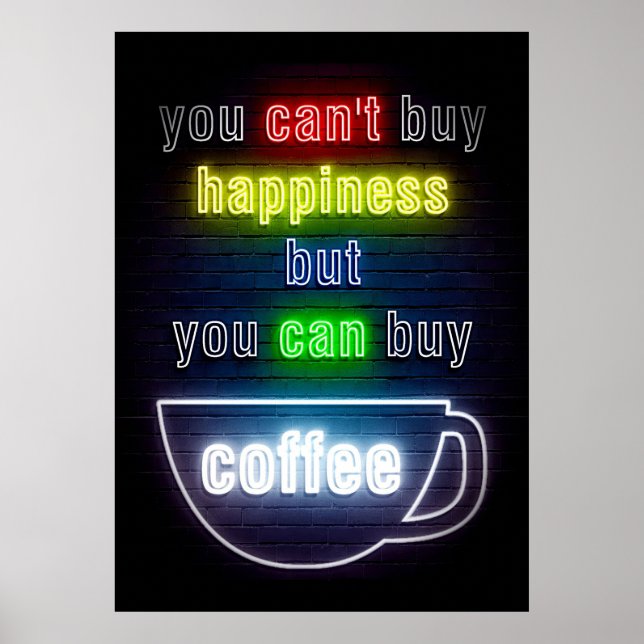 Kaffee überall kann man Kaffee kaufen Poster (Vorne)