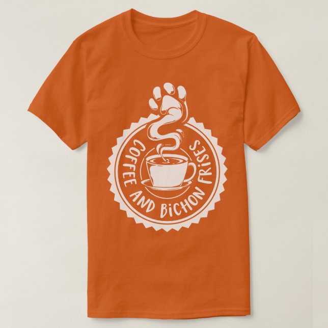 Kaffee und BichonFprisesBichonFrise T-Shirt (Design vorne)