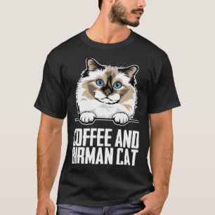 Kaffee und Birma-Katze T-Shirt