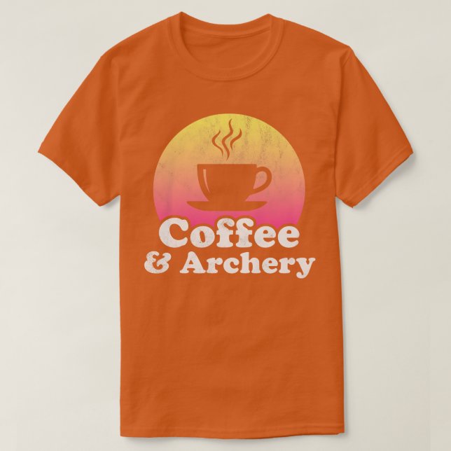 Kaffee und Bogenschießen T-Shirt (Design vorne)