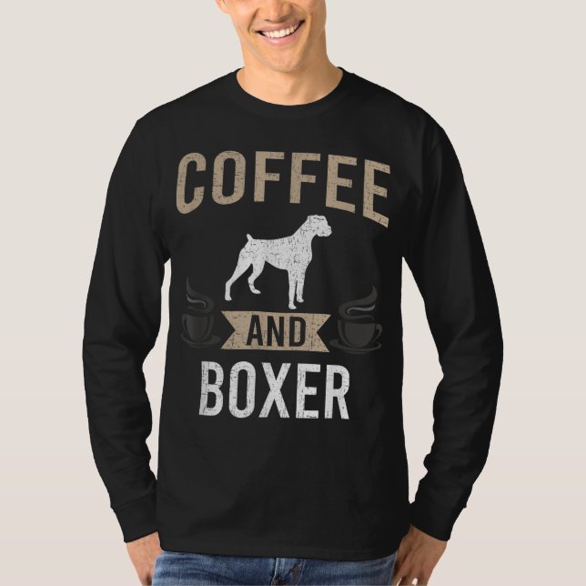 Kaffee und Boxer Dog Lover T-Shirt (Vorderseite)