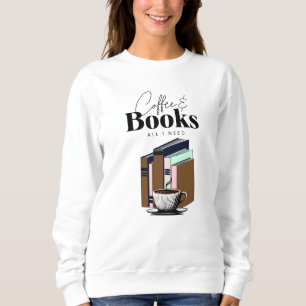 Kaffee und Bücher ist alles, was ich Vintag brauch Sweatshirt